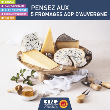 Pensez à nos 5 fromages AOP d’Auvergne !