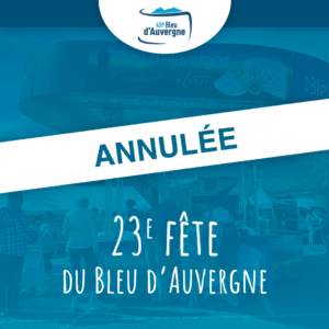 Annulation de la 23<sup>e</sup> Fête du Bleu d’Auvergne à Riom-ès-Montagnes