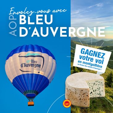 Gagnez votre vol en Montgolfière avec l’AOP Bleu d’Auvergne