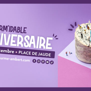 Joyeux anniversaire la Fourme d’Ambert !