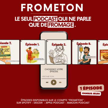 FROMETON : le podcast 100% dédié au fromage par les Fromageries Paul Dischamp !